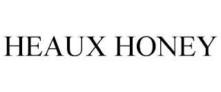 HEAUX HONEY trademark