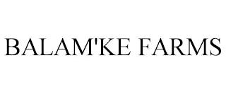 BALAM'KE FARMS trademark