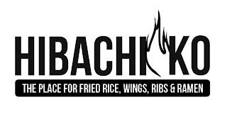 HIBACHI KO THE PLACE FO FRIED RICE, WINGS, RIBS & RAMEN trademark