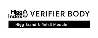 HIGG INDEX VERIFIER BODY HIGG BRAND & RETAIL MODULE trademark