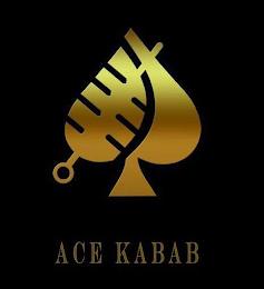 ACE KABAB trademark