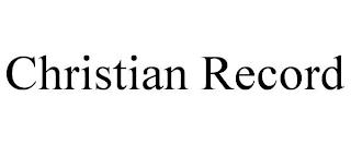 CHRISTIAN RECORD trademark