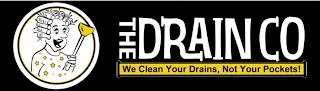 THE DRAIN CO WE CLEAN YOUR DRAINS, NOT YOUR POCKETS! trademark