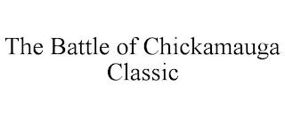 THE BATTLE OF CHICKAMAUGA CLASSIC trademark