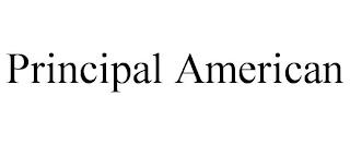 PRINCIPAL AMERICAN trademark