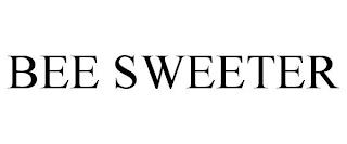 BEE SWEETER trademark