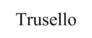 TRUSELLO trademark