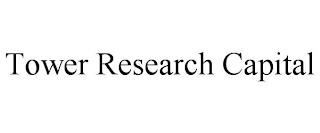 TOWER RESEARCH CAPITAL trademark