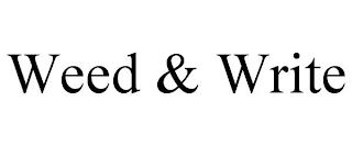 WEED & WRITE trademark