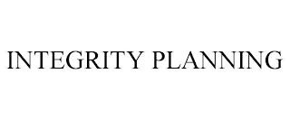 INTEGRITY PLANNING trademark