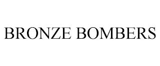 BRONZE BOMBERS trademark