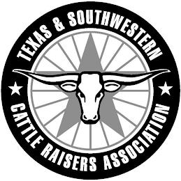 TEXAS & SOUTHWESTERN CATTLE RAISERS ASSOCIATION trademark