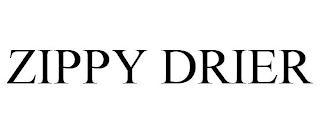 ZIPPY DRIER trademark