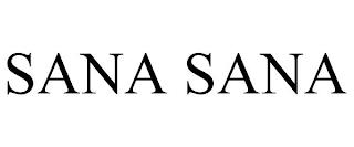 SANA SANA trademark