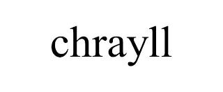 CHRAYLL trademark