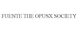 FUENTE THE OPUSX SOCIETY trademark