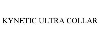 KYNETIC ULTRA COLLAR trademark