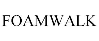 FOAMWALK trademark