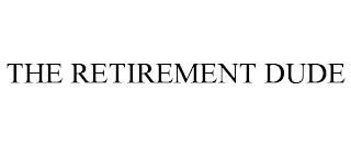 THE RETIREMENT DUDE trademark