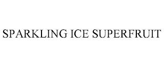 SPARKLING ICE SUPERFRUIT trademark