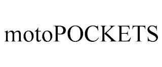 MOTOPOCKETS trademark