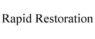 RAPID RESTORATION trademark