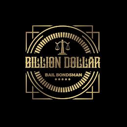 BILLION DOLLAR BAIL BONDSMAN trademark