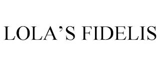 LOLA'S FIDELIS trademark