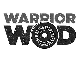 WARRIOR WOD MAKING FITNESS ACCESSIBLE trademark