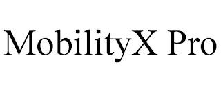 MOBILITYX PRO trademark