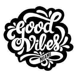 GOOD VIBES MIAMI trademark