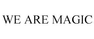 WE ARE MAGIC trademark