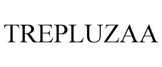 TREPLUZAA trademark