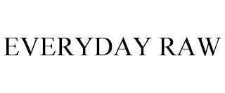 EVERYDAY RAW trademark