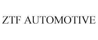 ZTF AUTOMOTIVE trademark