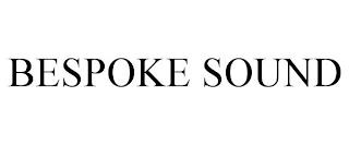 BESPOKE SOUND trademark