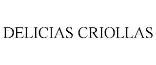 DELICIAS CRIOLLAS trademark