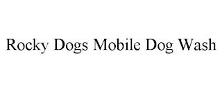 ROCKY DOGS MOBILE DOG WASH trademark