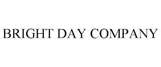 BRIGHT DAY COMPANY trademark