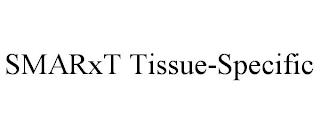 SMARXT TISSUE-SPECIFIC trademark