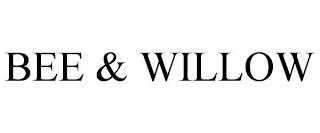 BEE & WILLOW trademark