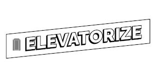 ELEVATORIZE trademark