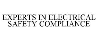 EXPERTS IN ELECTRICAL SAFETY COMPLIANCE trademark