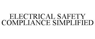 ELECTRICAL SAFETY COMPLIANCE SIMPLIFIED trademark