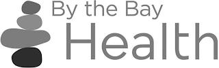 BY THE BAY HEALTH trademark