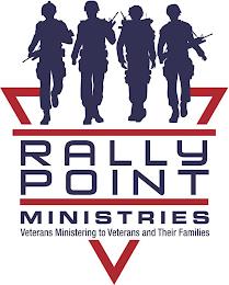 RALLY POINT MINISTRIES VETERANS MINISTERING TO VETERANS AND THEIR FAMILIES trademark