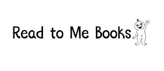 READ TO ME BOOKS trademark