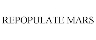 REPOPULATE MARS trademark