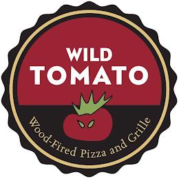 WILD TOMATO WOOD-FIRED PIZZA AND GRILLE trademark