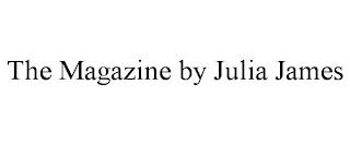 THE MAGAZINE BY JULIA JAMES trademark